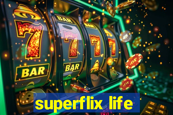 superflix life